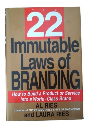 The 22 Immutable Laws Of Branding Al Ríes And Laura Ries