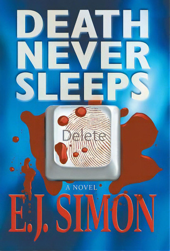 Death Never Sleeps, De Simon, E. J.. Editorial Lightning Source Inc, Tapa Dura En Inglés