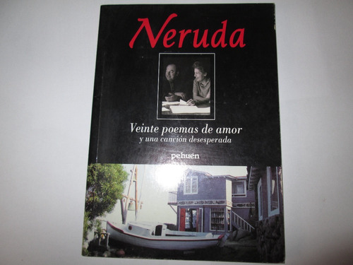 Pablo Neruda  Veinte Poemas De Amor Pehuén 