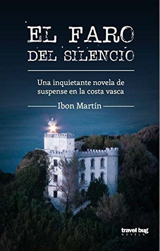 Libro El Faro Del Silencio - Martã­n Ãlvarez, Ibon