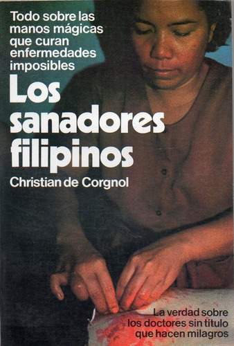 Sanadores Filipinos, Los