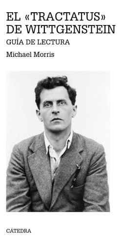 El Tractatus De Wittgenstein Guía De Lectura Michael Morris