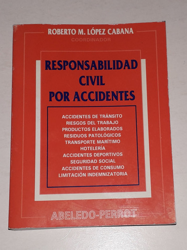 Responsabilidad Civil Por Accidentes- Roberto Lopez Cabana