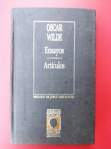 Oscar Wilde. Ensayos Y Artículos. Biblioteca Borges 