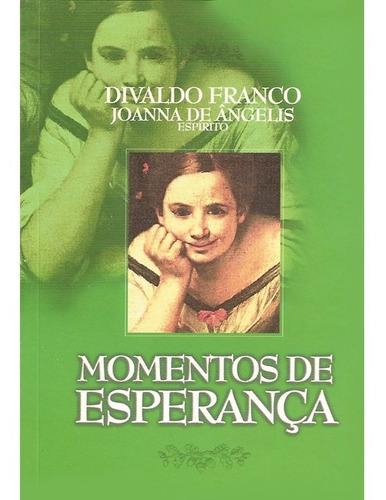 Momentos De Esperança: Não Aplica, De Médium: Divaldo Pereira Franco / Ditado Por: Joanna De Ângelis. Série Não Aplica, Vol. Não Aplica. Editora Leal, Capa Mole, Edição Não Aplica Em Português, 2002