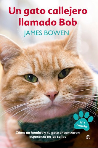 Un Gato Callejero Llamado Bob - Bowden,james&,,