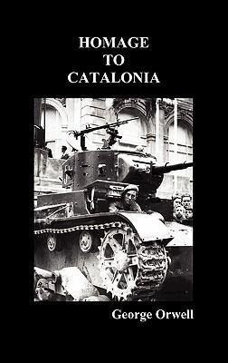 Homage To Catalonia - George Orwell (hardback)