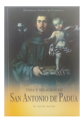 Vida Y Milagros De  San Antonio De Padua