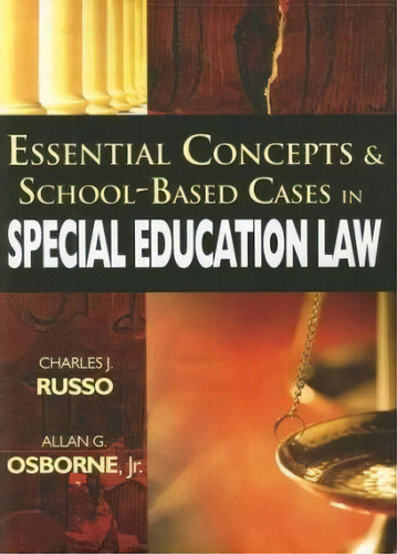 Essential Concepts And School-based Cases In Special Education Law, De Allan G. Osborne. Editorial Sage Publications Inc, Tapa Blanda En Inglés