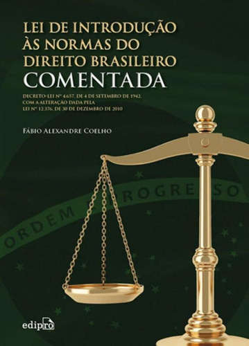 Lei De Introdução Às Normas Do Direito Brasileiro Comenta, De Coelho, Fábio Alexandre. Editora Edipro, Capa Mole, Edição 1ªedição - 2015 Em Português