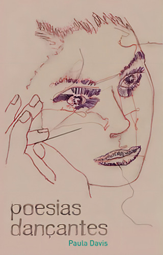 Poesias Dançantes, De Davis, Paula. Editora Quixote + Do, Capa Mole Em Português