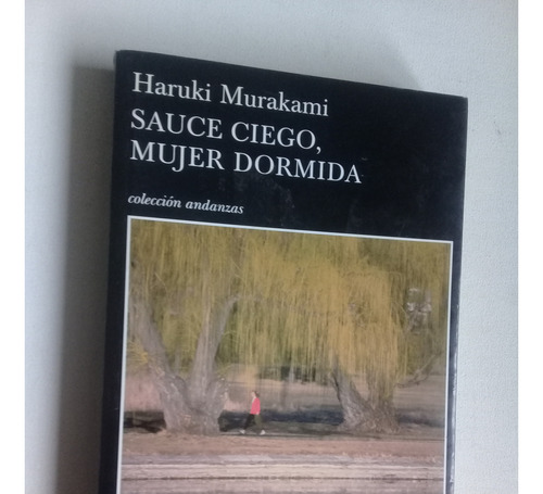 Sauce Ciego, Mujer Dormida - Haruki Murakami