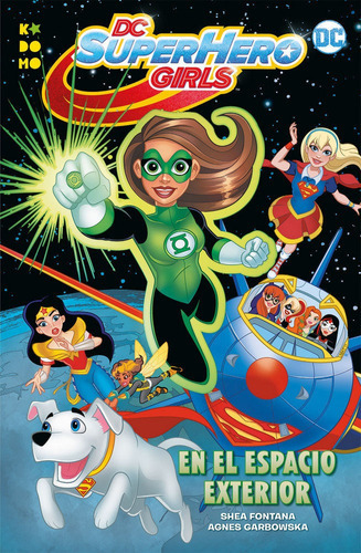 DC SUPER HERO GIRLS: EN EL ESPACIO EXTERIOR, de Fontana, Shea. Editorial ECC ediciones, tapa blanda en español