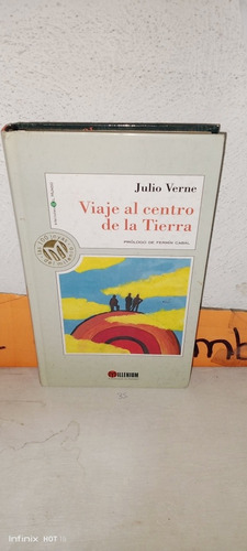 Libro Viaje Al Centro De La Tierra. Julio Verne. Tapa Dura