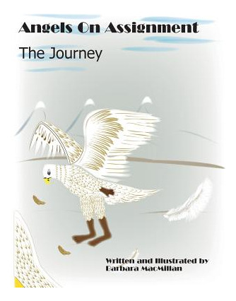 Libro Angels On Assignment: The Journey - Macmillan, Barb...