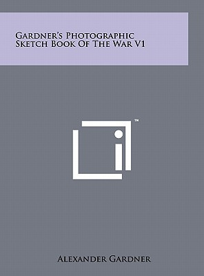 Libro Gardner's Photographic Sketch Book Of The War V1 - ...