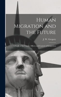 Libro Human Migration And The Future: A Study Of The Caus...