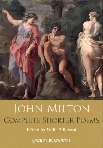 John Milton Complete Shorter Poems, De Stella P. Revard. Editorial John Wiley Sons Ltd, Tapa Blanda En Inglés