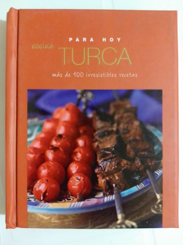 Libro Para Hoy Cocina Turca Más De 100 Irresistibles Recetas