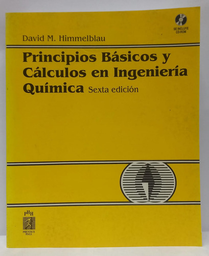 Libro Principios Basicos Y Calculos En Ingenieria Quimica