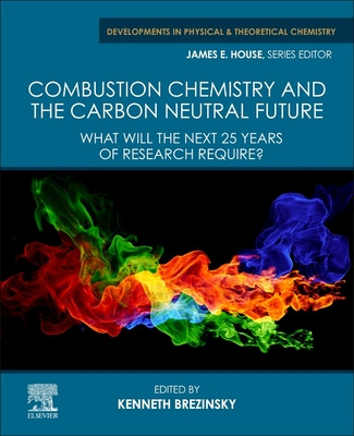 Libro Combustion Chemistry And The Carbon Neutral Future:...