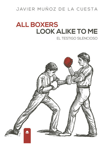 Libro All Boxers Look Alike To Me. El Testigo Silencioso