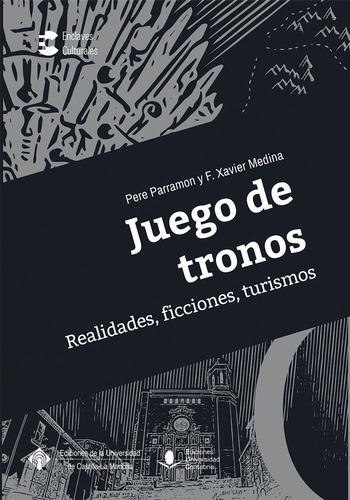 Libro Juego De Tronos. Realidades, Ficciones, Turismos - ...