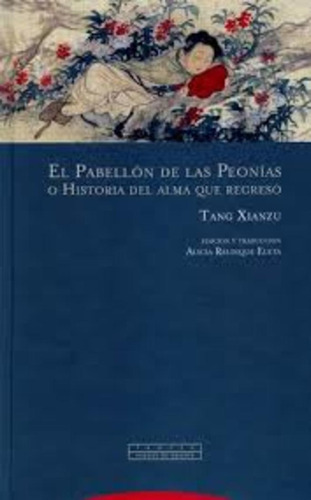 Pabellon De Las Peonias O Historia Del Alma Que Regreso, El