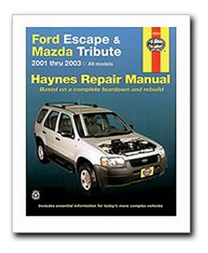 Ford Escape Y Mazda Tribute: 2001 - 2007 (manual De Reparaci