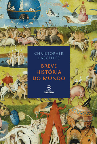 Breve história do Mundo, de Lascelles, Christopher. Editora Edições de Janeiro LTDA, capa mole em português, 2017