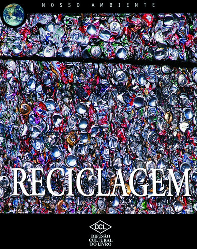 Nosso ambiente - Reciclagem, de Green, Jen. Nosso ambiente Editorial Dcl, capa dura em português, 2008