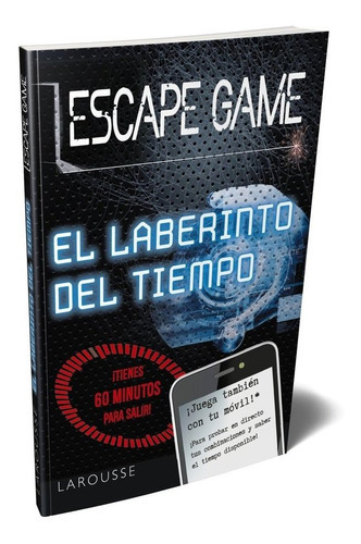 Escape game. El laberinto del tiempo, de Larousse Editorial. Editorial Larousse, tapa blanda en español