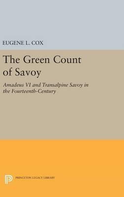 Libro The Green Count Of Savoy : Amedeus Vi And Transalpi...