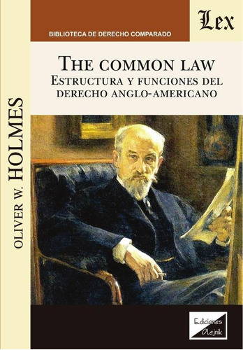 COMMON LAW., de OLIVER W. HOLMES. Editorial EDICIONES OLEJNIK, tapa blanda en español