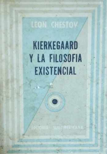 Kierkegaard Y La Filosofia Existencial Leon Chestov 