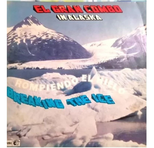 Rompiendo El Hielo (1984) - El Gran Combo (disco Vinilo) 