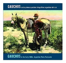 Comprar Gauchos En Las Primeras Postales Fotograficas Argentin - #d