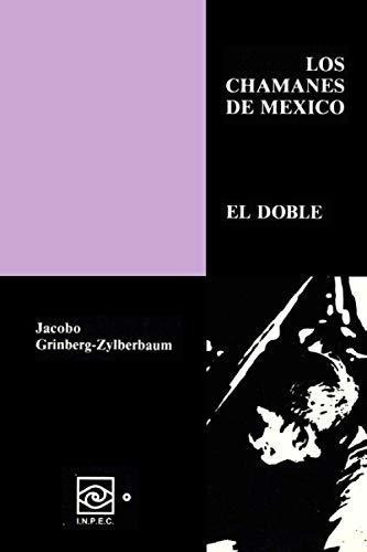 Los Chamanes De Mexico 7 - Grinberg-zylberbaum, Dr., de Grinberg-Zylberbaum, Dr. Jacobo. Editorial Independently Published en español