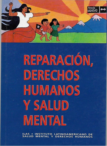 Reparacion , Derechos Humanos Y Salud Mental - Instituto De