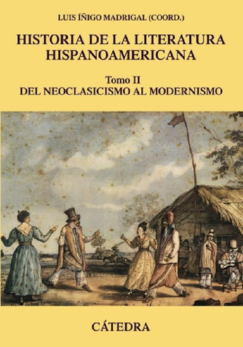 Libro - Historia Literatura Hispanoamericana Tomo 2 Madriga
