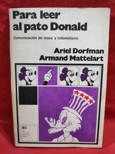 Para Leer Al Pato Donald - Dorfman / Mattelart