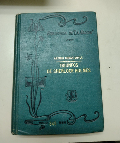 Triunfos De Sherlock Holmes. Conan Doyle. La Nacion