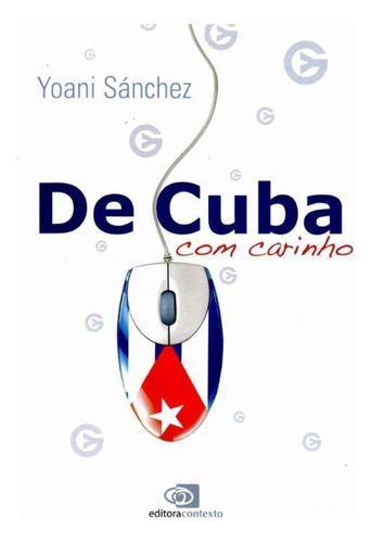 De Cuba - Com Carinho, De Sanchez, Yoani. Editora Contexto, Capa Mole Em Português