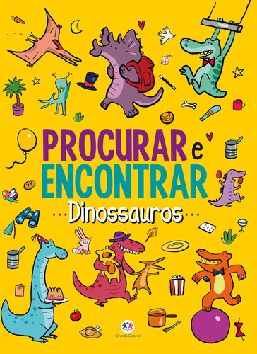 Dinossauros, de Cultural, Ciranda. Série Procurar e encontrar Ciranda Cultural Editora E Distribuidora Ltda., capa mole em português, 2022