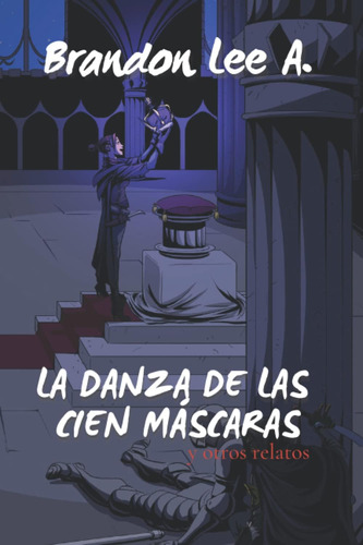 Libro: La Danza De Las Cien Máscaras Y Otros Relatos (spanis