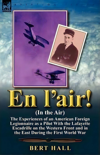 En L'air! (in The Air), De Bert Hall. Editorial Leonaur Ltd, Tapa Blanda En Inglés