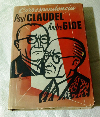 Correspondencia 1899-1926.       Paul Claudel - Andrè Gide.