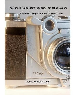 The Tenax Ii : Zeiss Ikon's Precision, Fast-action Camera