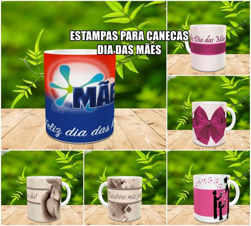 500 Estampas Dia Das Mães Para Canecas - 400 Em Jpeg/png