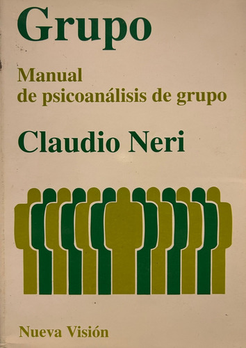 Manual De Psicoanálisis De Grupo / Claudio Neri / Enviamos